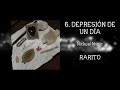 6. DEPRESIÓN DE UN DÍA - Rarito || Nickual Music