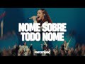 Nome Sobre Todo Nome – Reino Music Ao Vivo 🎶