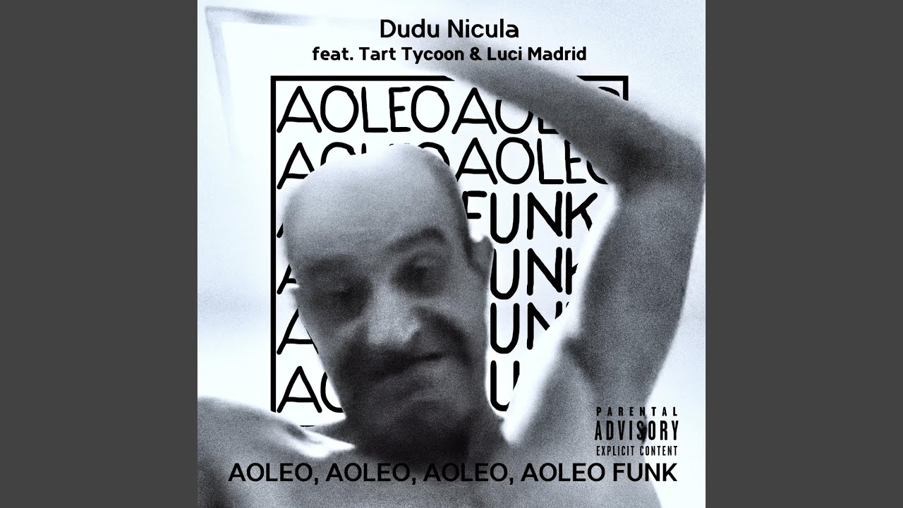 AOLEO, AOLEO, AOLEO, AOLEO FUNK (feat. Tart Tycoon & Luci Madrid)