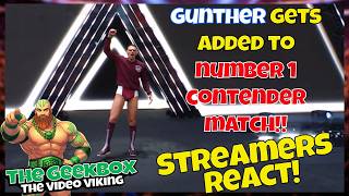 Streamers React! Gunther gets added to the number 1 contenders match!! #wwe #wrestling #reaction