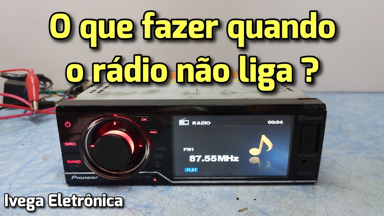Rádio dvd Pioneer, o que fazer quando o rádio não liga, análise do defeito .