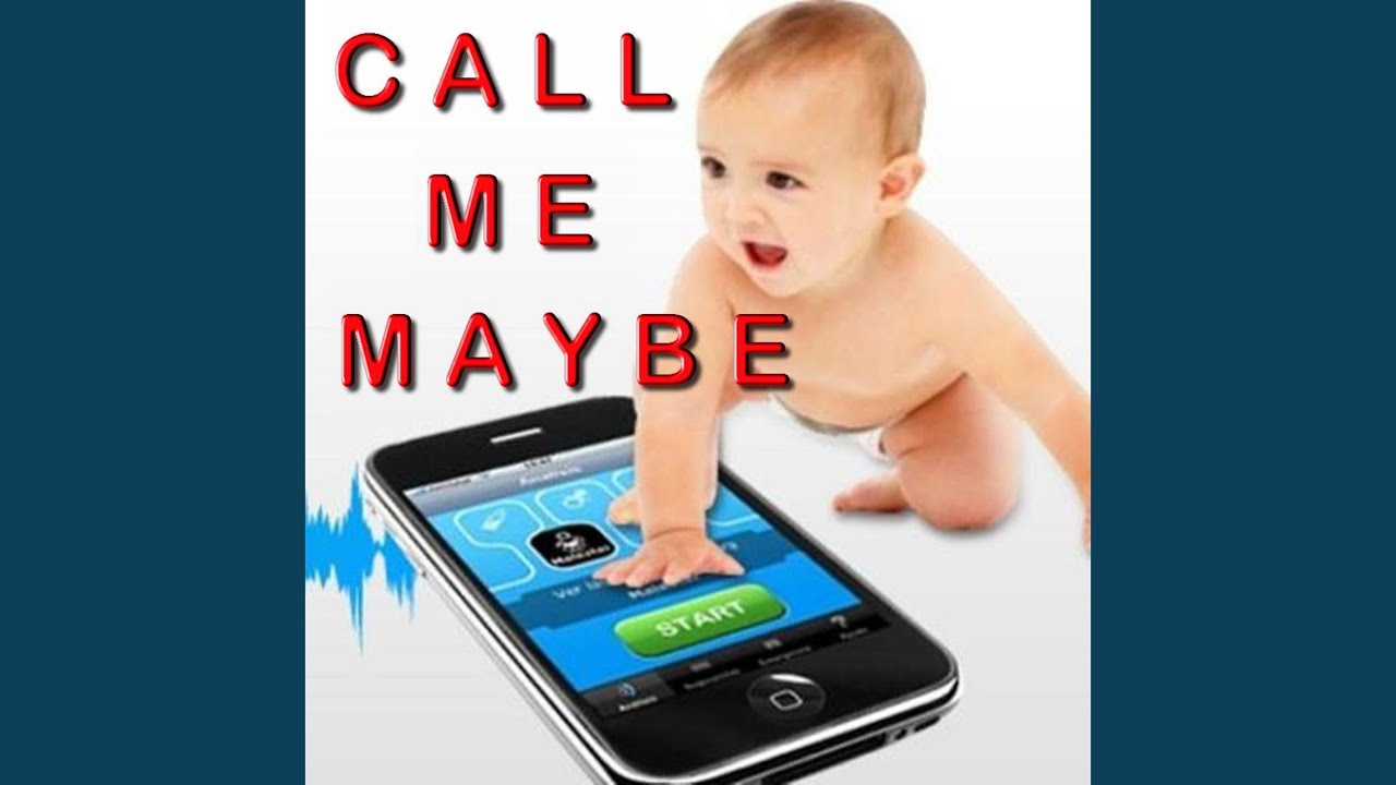 Call Me Maybe Call Me Maybe