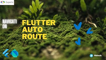 Flutter: Auto Route ile Navigasyon işlemleri(teknik detaylar, küçük bilgiler)