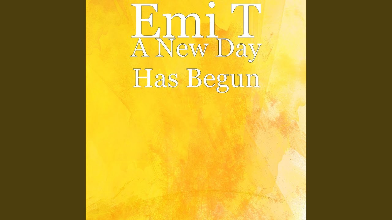A New Day Has Begun YouTube