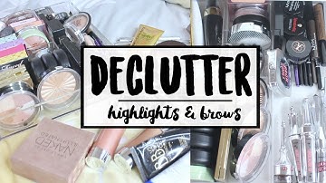 DECLUTTER MAKEUP COLLECTION | Highlights & Brow Products