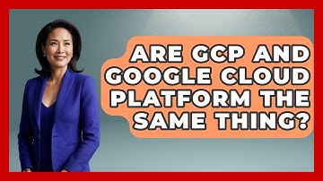 Are GCP and Google Cloud Platform the Same Thing? | Cloud Stack Studio News