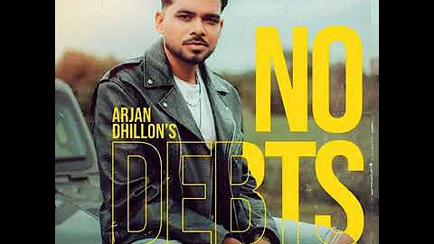 NO DEBTS - Arjan Dhillon (OFFICIAL VIDEO ) Mxrci | Latest Punjabi Songs 2023