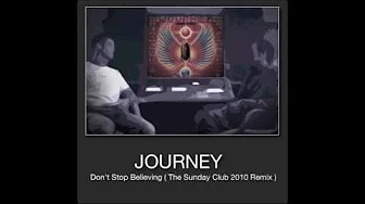Don't stop believing - The Sunday Club 2010 Remix Don't stop believing - The Sunday Club 2010 Remix