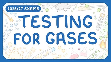 GCSE Chemistry - Testing for Gases - Hydrogen/Chlorine/Oxygen/CO2 (2026/27 exams)