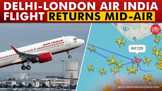 Air India's A350 aircraft enroute to London faces tech issue; returns to Delhi