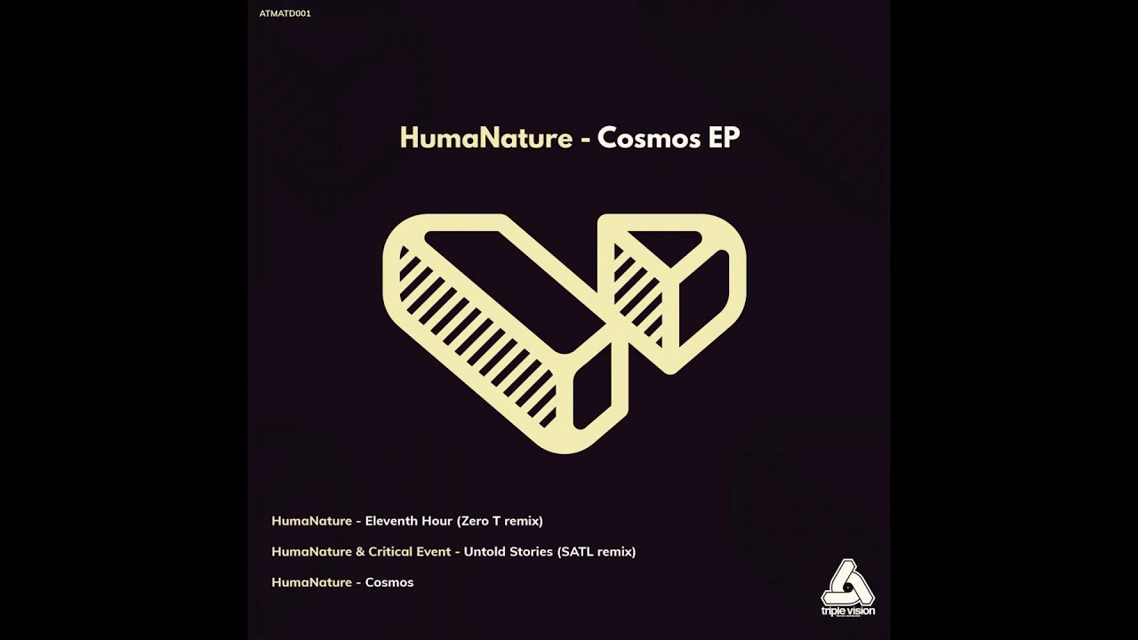 Watch HumaNature - Cosmos (Original Mix) on YouTube Watch HumaNature - Cosmos (Original Mix) on YouTube