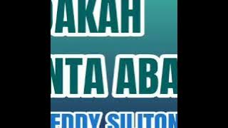 Adakah Cinta Abadi - EDDY SILITONGA ( lagu jadul )