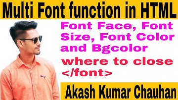 Font color, Font Size, Font Face & Bgcolor in HTML | By Akash Kumar Chauhan