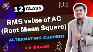 RMS value of AC | Class 12 Physics | Root Mean Square value of AC