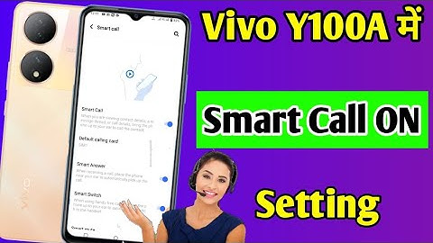 Vivo y100a smart call setting | how to enable smart call in Vivo y100a