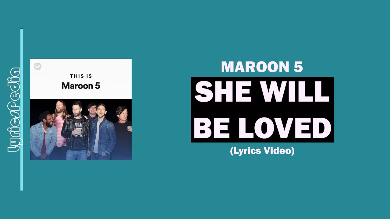 will be loved maroon 5 lyrics