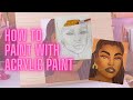 How to Paint: Acrylic Painting