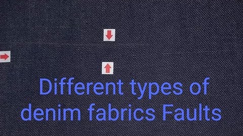 Different types of fabric faults of Denim