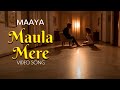 Maula Mere - Song Clip | Maaya - A Web Series Song | Shama Sikander | Vipul Gupta | Vikram Bhatt