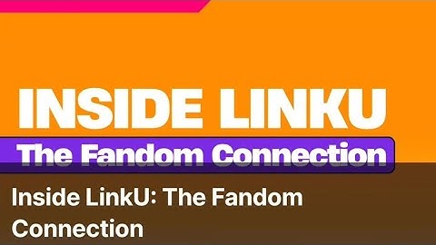 Inside LinkU: The Fandom Connection. Sweat Wallet Learn & Earn