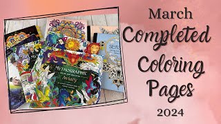 March 2024 Completed Pages and WIPS | Adult Coloring