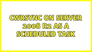 cwrsync on Server 2008 R2 as a scheduled task (2 Solutions!!)