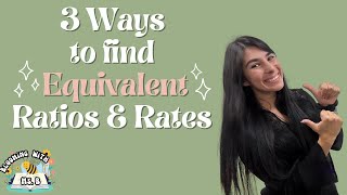 HOW TO FIND EQUIVALENT RATES OR RATIOS // 3 Ways to find  Equivalent ratios/rates // 6th grade math
