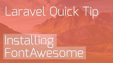 Installing FontAwesome in Laravel [Laravel Quick Tips]