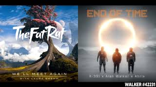 We'll Meet Again ✘ End Of Time [Remix Mashup]  K391, Alan Walker & Ahrix x TheFatRat & Laura Brehm