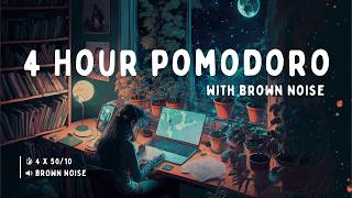 4 Hour Pomodoro | 50 Minute Intervals | with BROWN NOISE for ADHD Focus 🧡🎧