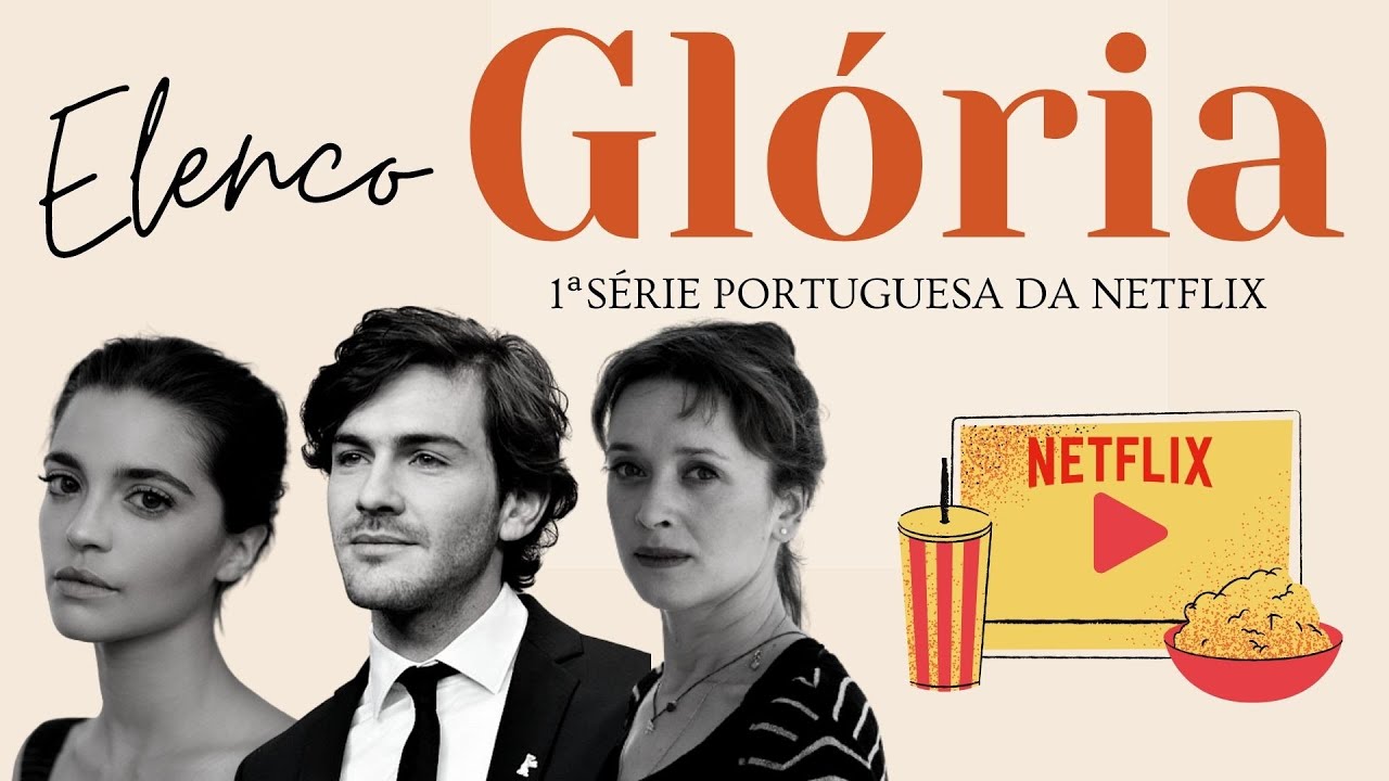 Elenco de Glória - 1ª Série Portuguesa NETFLIX 