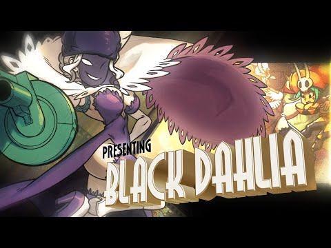 Skullgirls 2nd Encore - Black Dahlia Launch Trailer