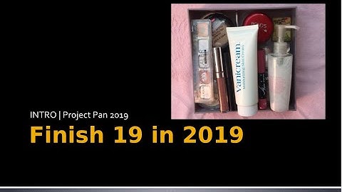 Finish 19 in 2019 | Project Pan 2019 Intro