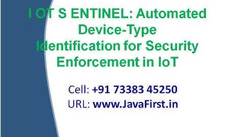 IEEE 2017: IOT S ENTINEL: Automated Device-Type Identification for Security Enforcement in IoT