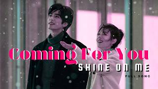Coming For You 为你而来 - Zhang Hao ⟬Shine On Me⟭