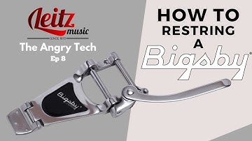 How To Restring A Bigsby Tremolo | The Angry Tech Ep. 8