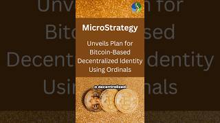 microstrategy unveils plan for bitcoin-based decentralized identity using ordinals