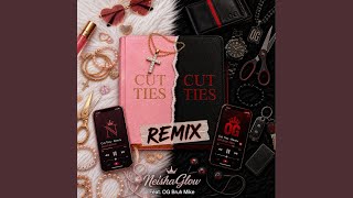 Cut Ties (feat. OG Bruh Mike) (Remix)