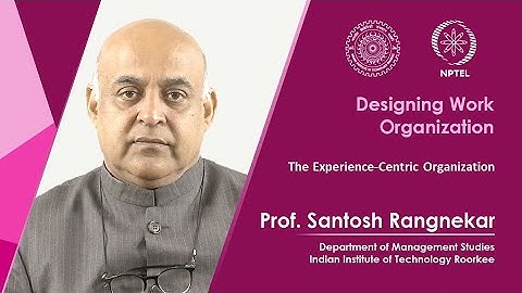 Lecture 58: The Experience-Centric Organization