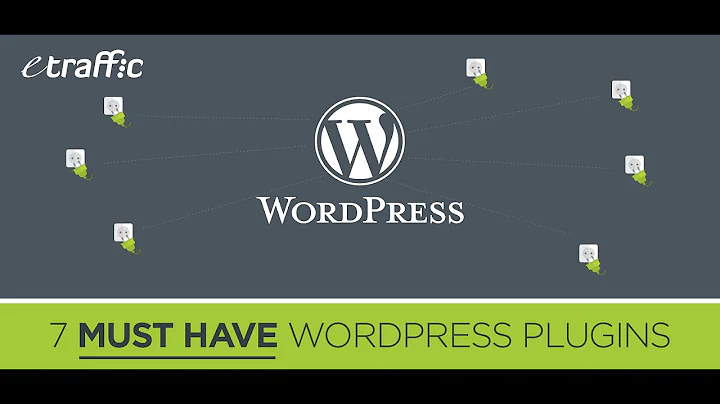 7 Must Have WordPress Plugins [SEO WordPress Plugins]