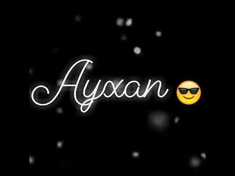 Ayxan adina uygun video #ayxan