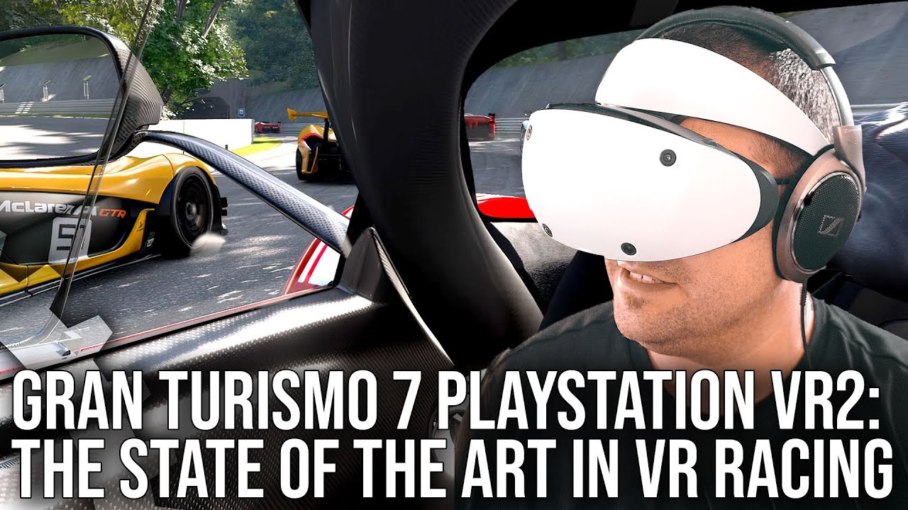 Sony shares details on Gran Turismo 7's VR mode and 10 new PSVR 2 launch  games - The Verge