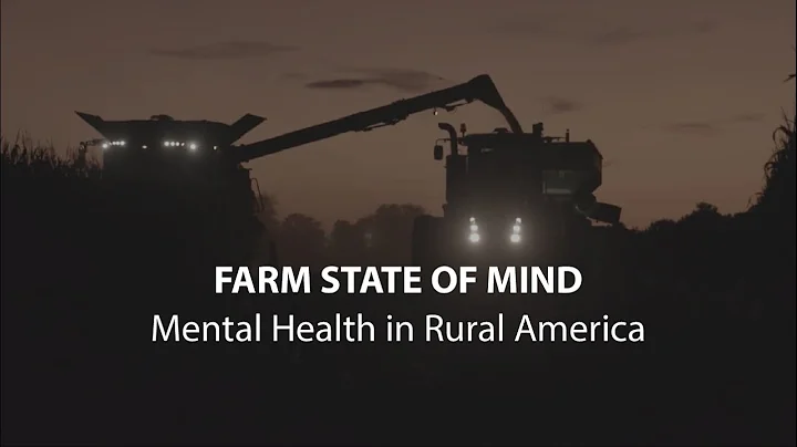Farm State of Mind: Mental Health in Rural America