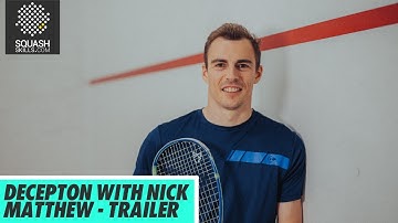 Squash Coaching: Deception with Nick Matthew | Trailer
