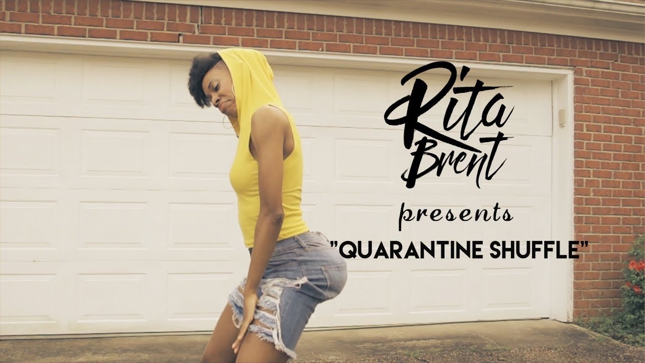 Rita Brent Quarantine Shuffle Youtube