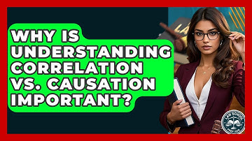 Why Is Understanding Correlation Vs. Causation Important? - Law School Prep Hub