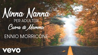 Ennio Morricone - Ninna Nanna per Adulteri - Cuore di Mamma