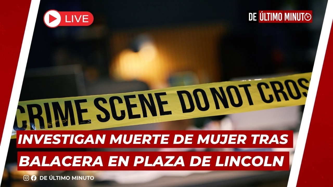 DEATH OF WOMAN INVESTIGATED AFTER SHOOTING AT LINCOLN PLAZA