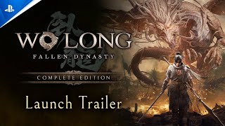 Wo Long: Fallen Dynasty Complete Edition - Launch Trailer | PS5 \& PS4 Games