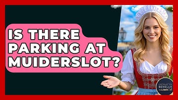 Is There Parking At Muiderslot? - Exploring The Benelux